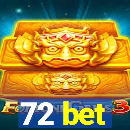 72 bet